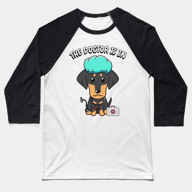 Cute dachshund dog is a doctor Baseball T-Shirt by Pet Station